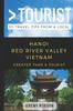 Книга Greater Than a Tourist- Hanoi Red River Valley Vietnam : 50 Travel Tips from a Local