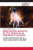 Книга Meditacion Advaita : El Yo Eterno No Es Individual Ni Universal