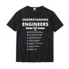 Understanding Engineers Funny Sarcastic Engineering T-Shirt Cotton Design Tops T Shirt Special Men T Shirts O-neck Short Sleeves