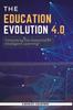 The Education Evolution 4.0 : Unlocking the Potential of Intelligent Learning Book