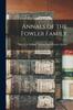 Книга Annals of the Fowler Family