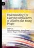 Книга Understanding The Everyday Digital Lives of Children and Young People