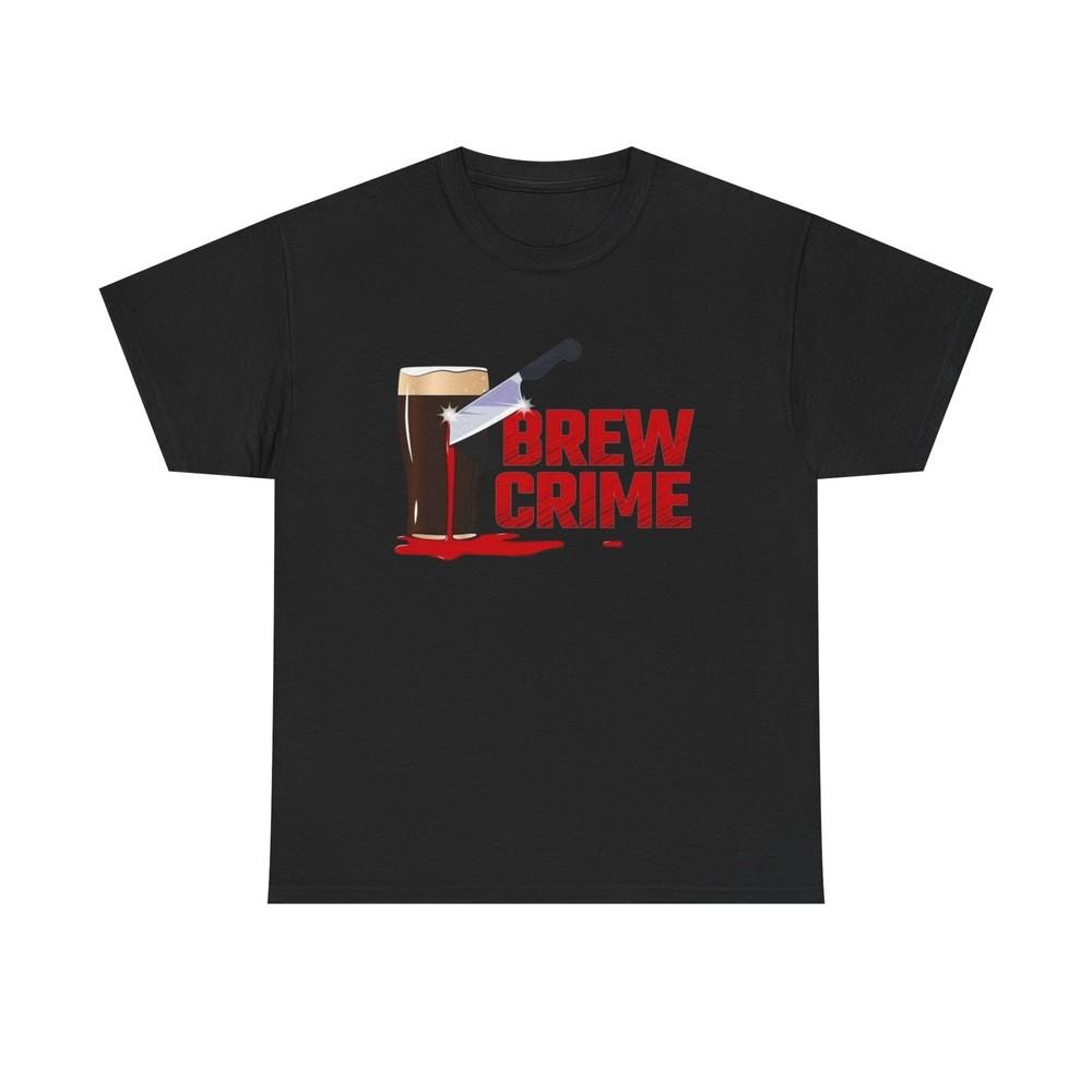 Brew Crime Beers Graphic T Shirt NEW Unisex Heavy Cotton Tee Unisex T-Shirt