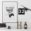 Геймерский игровой настенный художественный постер, черно-белая картина на холсте, вы не можете просто приостановить игру, контроллер цитаты, декор комнаты для мальчиков-подростков