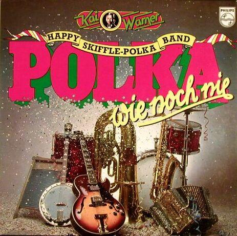 LP Record KAI WARNERS HAPPY SKIFFLE POLKA BA Polka Wie Noch Nie 6305324 Philips 1977 Germany Pop Used