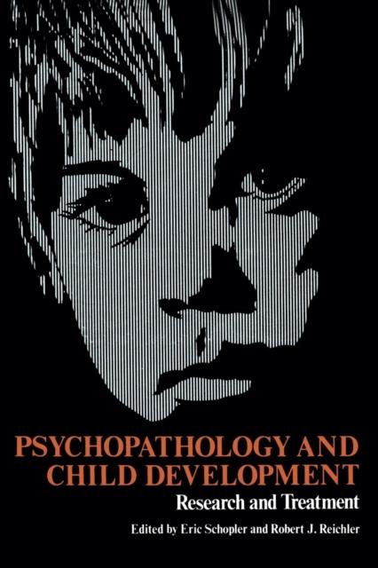 The Psychopathology and Child Development : Research and Treatment Book