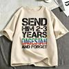 Send Him 23 Years To Dagestan And Forget Funny Meme T Shirt Unisex Unisex Clothing Cotton Oversized Short Sleeve Tshirt Streetwear