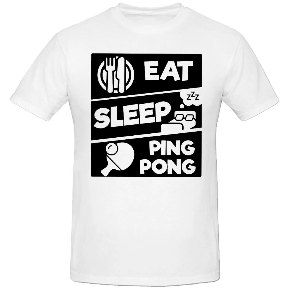Eat Sleep PingPong Table Tennis Sports Lover Gift TShirt for Men Cool Funny Humor T Shirt High Quality Short Sleeve