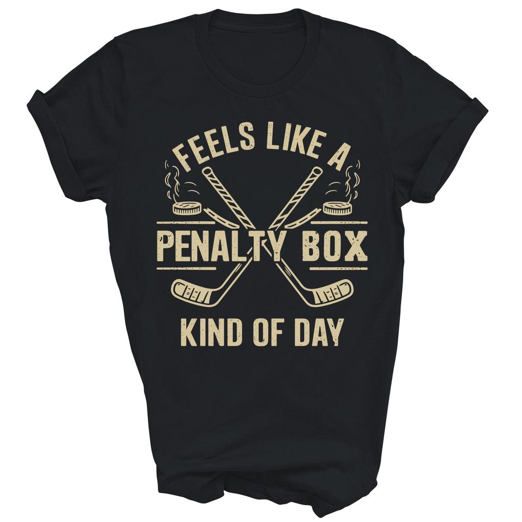 Feels Like A Penalty Box Kind Of Day Hockey Unisex Shirt Gift