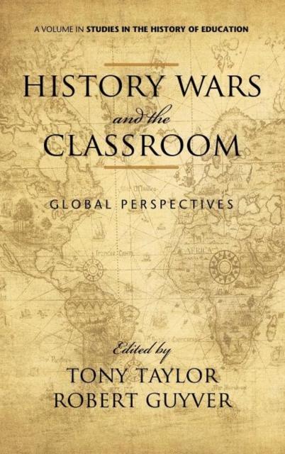 The History Wars and the Classroom : Global Perspectives Book