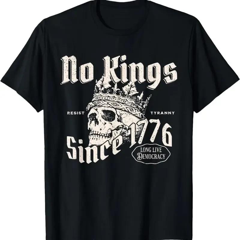 No Kings Since 1776 Skull T Shirt Funny For Friend All Size S 4xl