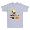 I Will Poop On Everything You Love T-Shirt - Cockatiel Poop Funny Unisex's T-Shirt