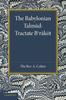 The The Babylonian Talmud : Translated Into English for the First Time, with Introduction, Commentary, Glossary and Indices Book