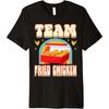 Команда Жареная Курица Милый Пищевой Аддикт Команда Премиальная Футболка