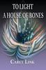 Книга To Light a House of Bones