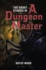 Книга The Short Stories Of A Dungeon Master