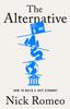 Книга The Alternative : How To Build a Just Economy