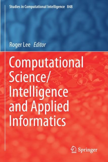 The Computational Science/Intelligence and Applied Informatics : 848 Book