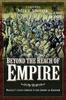 Книга Beyond the Reach of Empire : Wolseley's Failed Campaign To Save Gordon and Khartoum