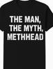 The Man, The Myth, The Meth Head Funny Drug T Shirt Tee