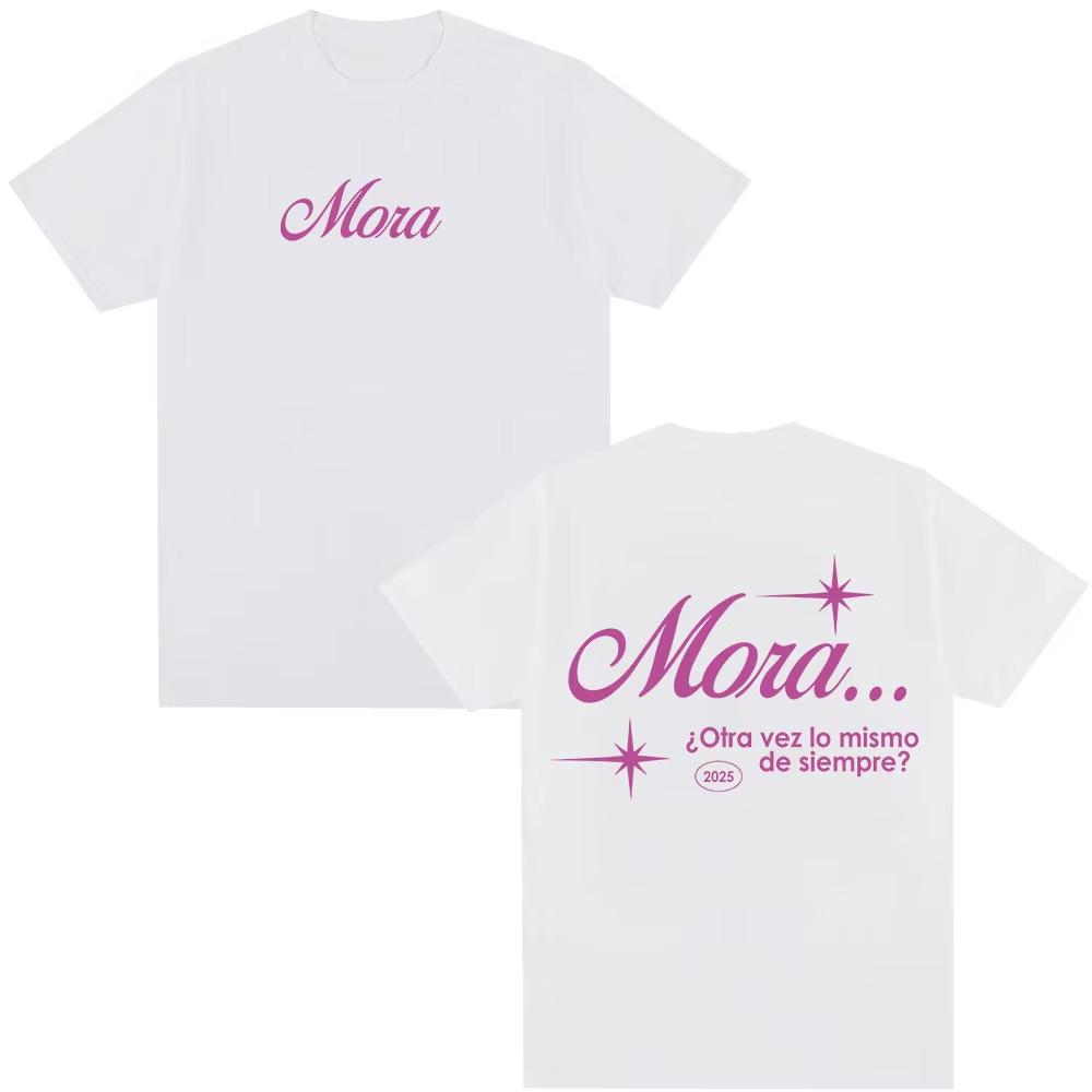 Rapper Mora Lo Mismo De Siempre Lo Mismo De La Otra Vez T Shirt Men Women Clothing Cotton Short Sleeve Top  Hip Hop Streetwear
