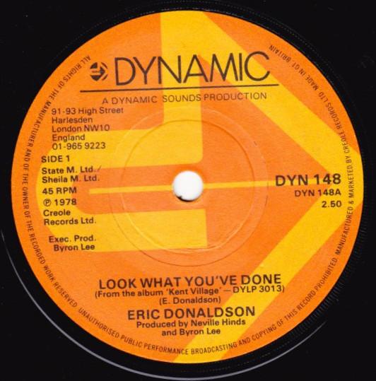 7-дюймовая пластинка ERIC DONALDSON Look What Youve Done DYN148 Dynamic Sounds 1978 UK Регги Ска Даб Б/у