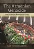 Книга The Armenian Genocide : The Essential Reference Guide