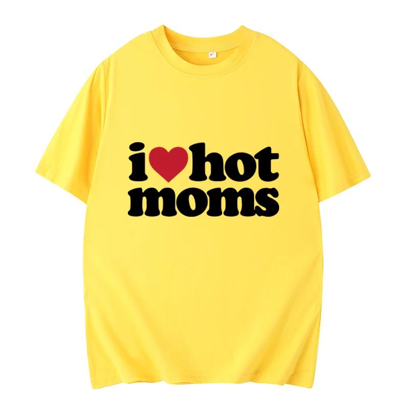 Футболка I Love Hot Moms с забавным принтом в виде букв, женская футболка, летняя футболка унисекс с коротким рукавом, женская футболка Harajuku