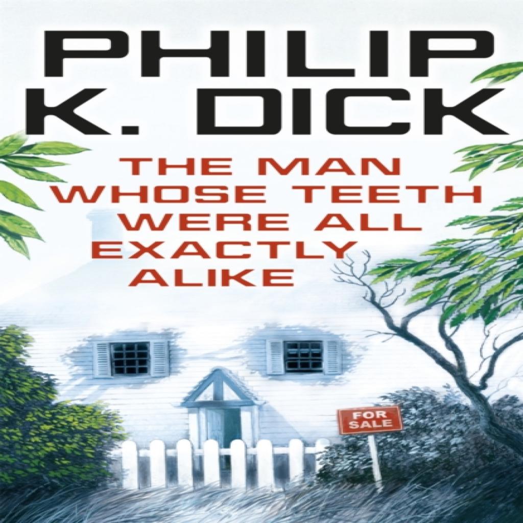The Man Whose Teeth Were All Exactly Alike by Philip K Dick Paperback Book 9780575132375
