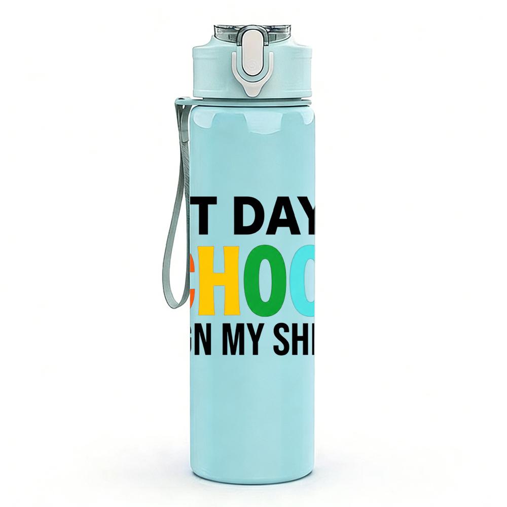 1PC Last Day Of School Color Text 750ml Color Plastic Water Bottle Leakproof Flip Straw Lid For Sports Office Home Use