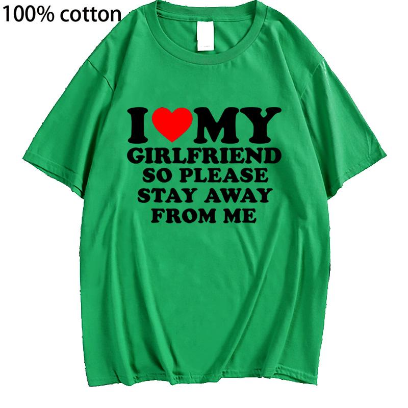 Футболка из хлопка с надписью «Я люблю свою девушку, я люблю своего парня», футболка для мужчин, так что, пожалуйста, держитесь от меня подальше, забавная надпись «BF GF», цитата, подарочные футболки