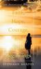 The Faith, Hope, Courage, and New Beginnings : 100 Devotional Writings Book