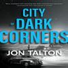 City of Dark Corners by Jon Talton Paperback Book 9781464213250