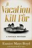 Книга A Vacation To Kill For : A Vintage Mystery : 3