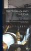 Книга The Woman and the Car : A Chatty Little Handbook for All Women Who Motor Or Who Want To Motor