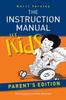 Книга The Instruction Manual for Kids - Parent's Edition