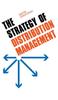 The The Strategy of Distribution Management Book