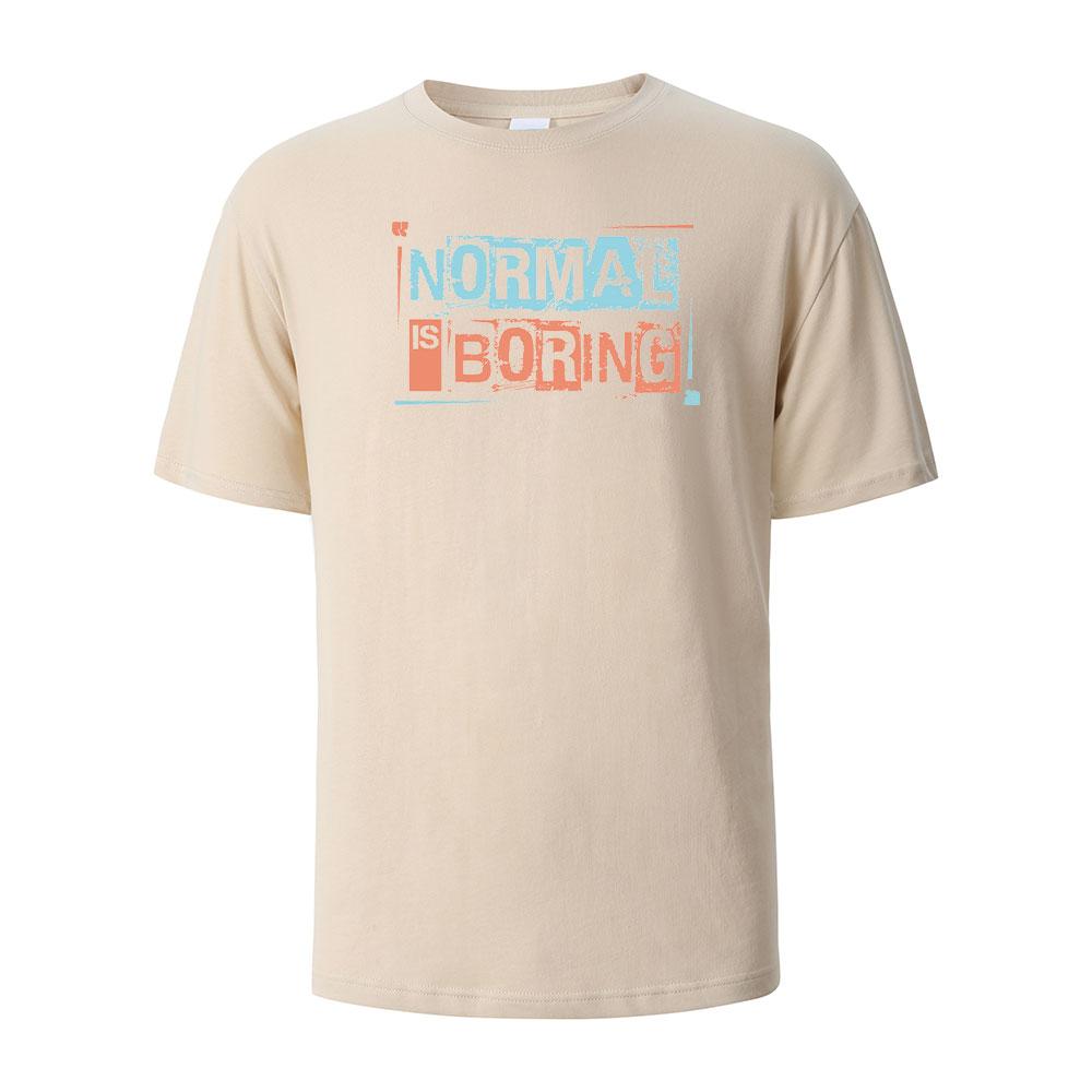 Normal is Boring Print T-Shirt Summer Tees For Men Women 100% Cotton O-neck Oversize Casual Short sleeved Tops