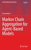 Книга Markov Chain Aggregation for Agent-Based Models