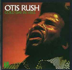 CD ОТИС РАШ - ХОЛОДНЫЙ ДЕНЬ В АДУ  DE638 Delmark Records США Блюз Б/У