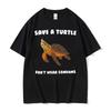 Смешные футболки Save A Turtle Dont Wear Condoms Глупый Мем Мужские Женские Летняя Мода 100% Хлопок Оверсайз Футболки Уличная Одежда