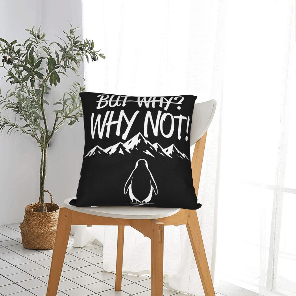 But Why Why Not Penguin Meme Pillowcases Funny Pillow Case For Living Room Chair Print Pillow Cover