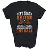 Vintage Dirt Track Racing Meme Fan Race Flag Unisex Shirt Gift