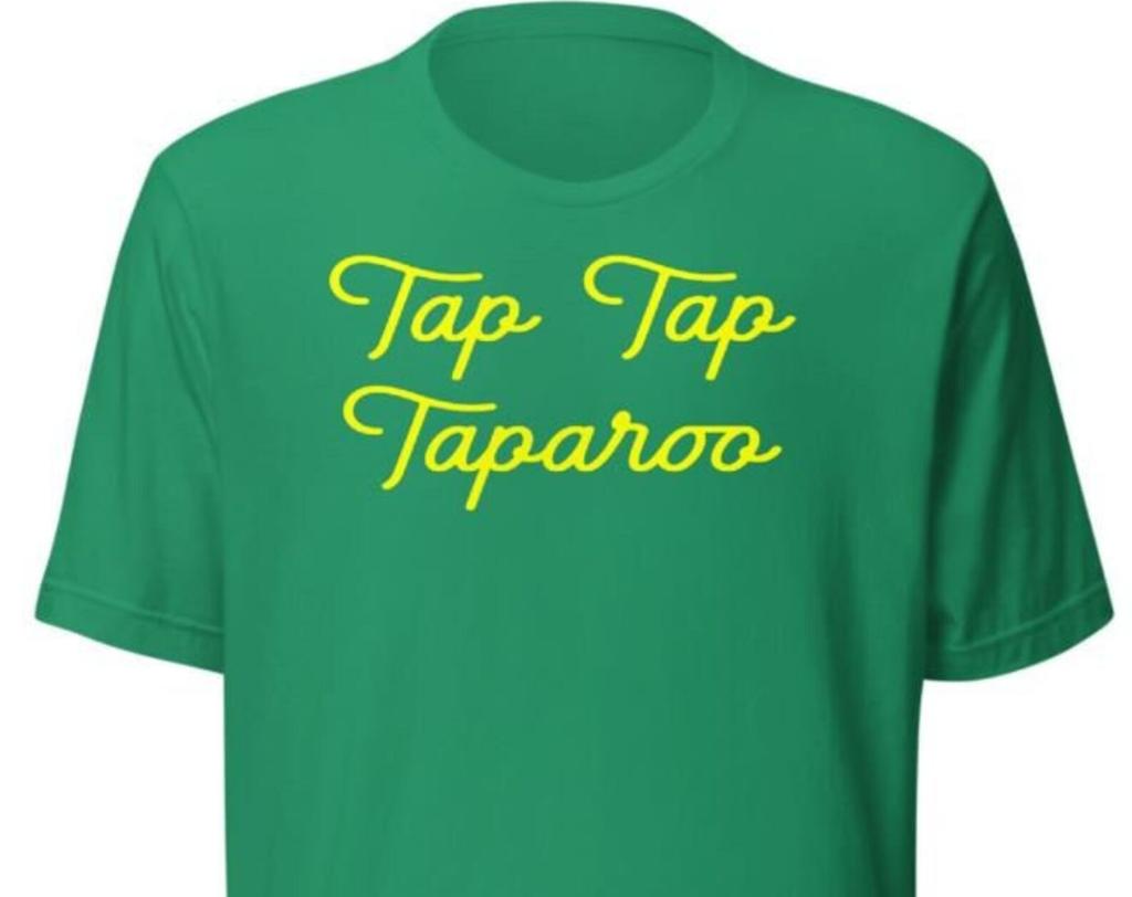 Tap Tap Taparoo Green Unisex T-Shirt