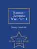 Книга Russian-Japanese War, Part 1 - War College Series