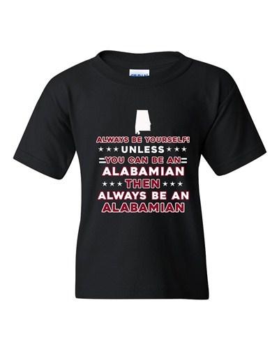 Always Be Yourself Unless You Can Be An Alabemian Map DT Youth Kids T-Shirt Tee Unisex T-Shirt