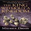 The King Without a Kingdom by Maurice Druon Paperback Book 9780007491384