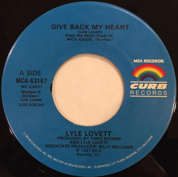 7-дюймовая пластинка LYLE LOVETT Give Back My Heart MCA53157 MCA Records 1987 США Кантри/Фолк Б/у