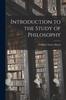 Книга Introduction To the Study of Philosophy