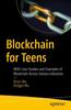 Книга Blockchain for Teens : With Case Studies and Examples of Blockchain Across Various Industries
